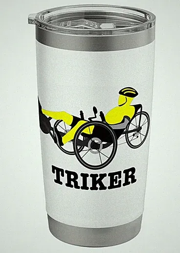 Triker Recumbent Bike Trike Stainless Steel Insulated Tumbler 20oz